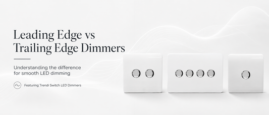 Leading Edge vs Trailing Edge Dimmer Switches: What’s the Difference?
